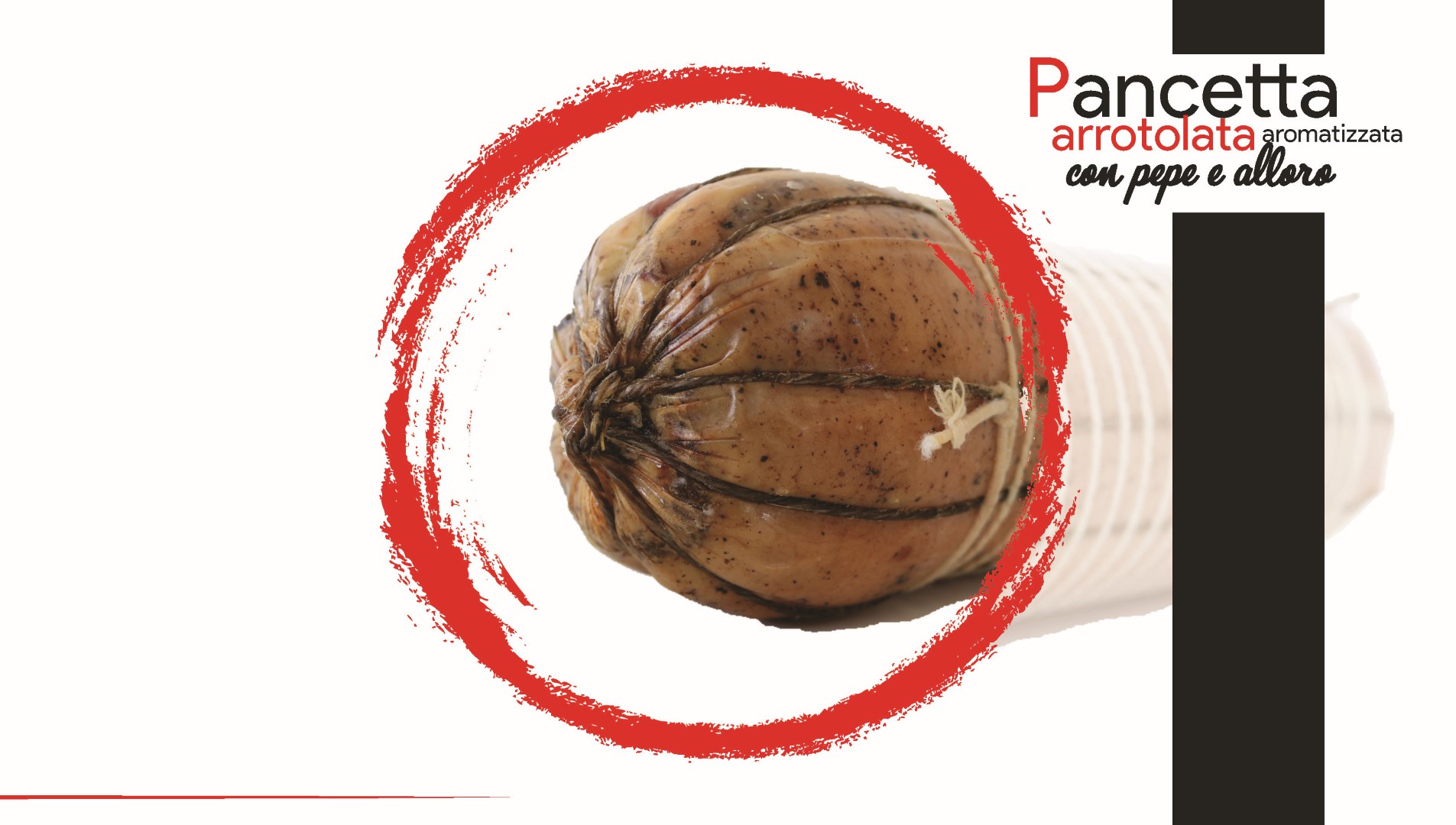 Pancetta arrotolata aromatizzata (con pepe e alloro)